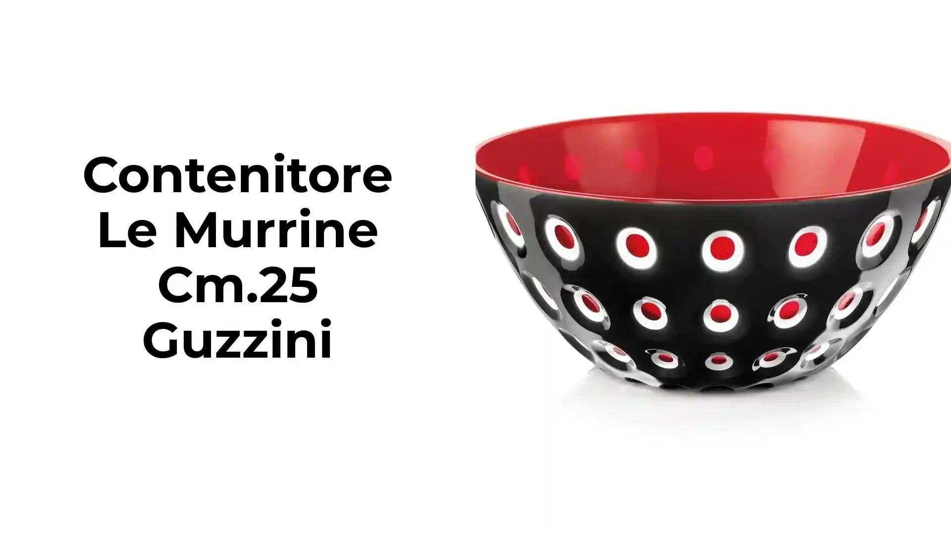 Contenitore Le Murrine cm.25 Guzzini by@Outfy